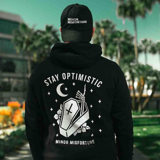 STAY OPTIMISTIC HOODIE - Minor Misfortune